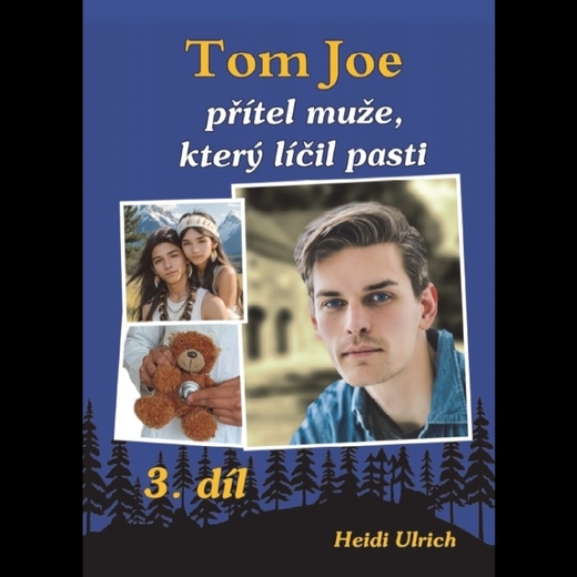 Tom Joe 3. díl - přítel muže, který líčil pasti - Heidi Ulrich