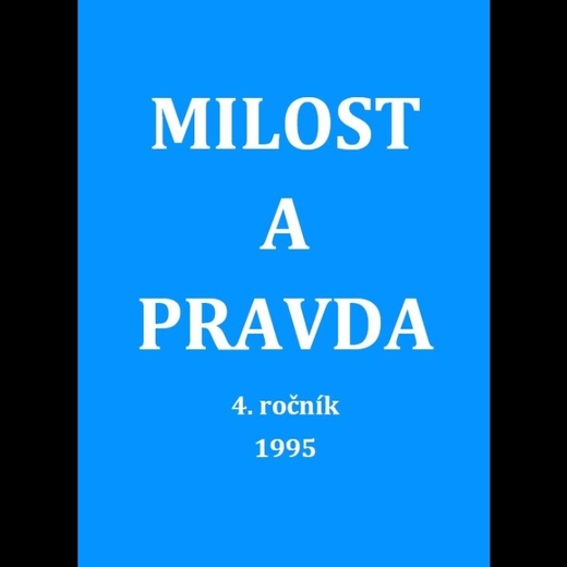Milost a pravda - 4. ročník (1995)